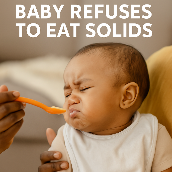 🚫👶 Baby Refuses to Eat Solids: Causes & Practical Solutions