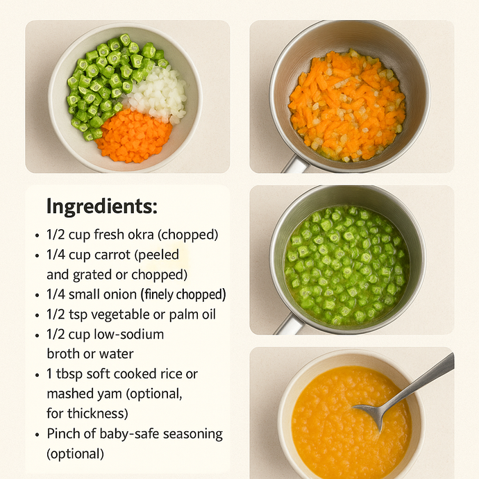 🥕🍲 Carrot & Okra Soup (8+ Months)